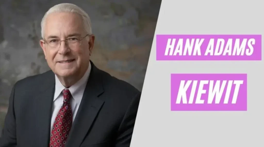 Hank Adams Kiewit