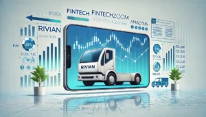 FintechZoom Rivian Stock